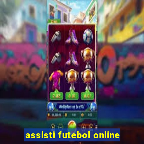 assisti futebol online